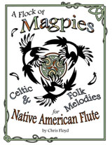 Native American flute songbook: Flock of Magpies