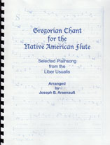 Native American flute songbook: Gregorian Chant for the Native American flute