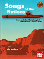 Native American flute songbook: Songs of the Nations